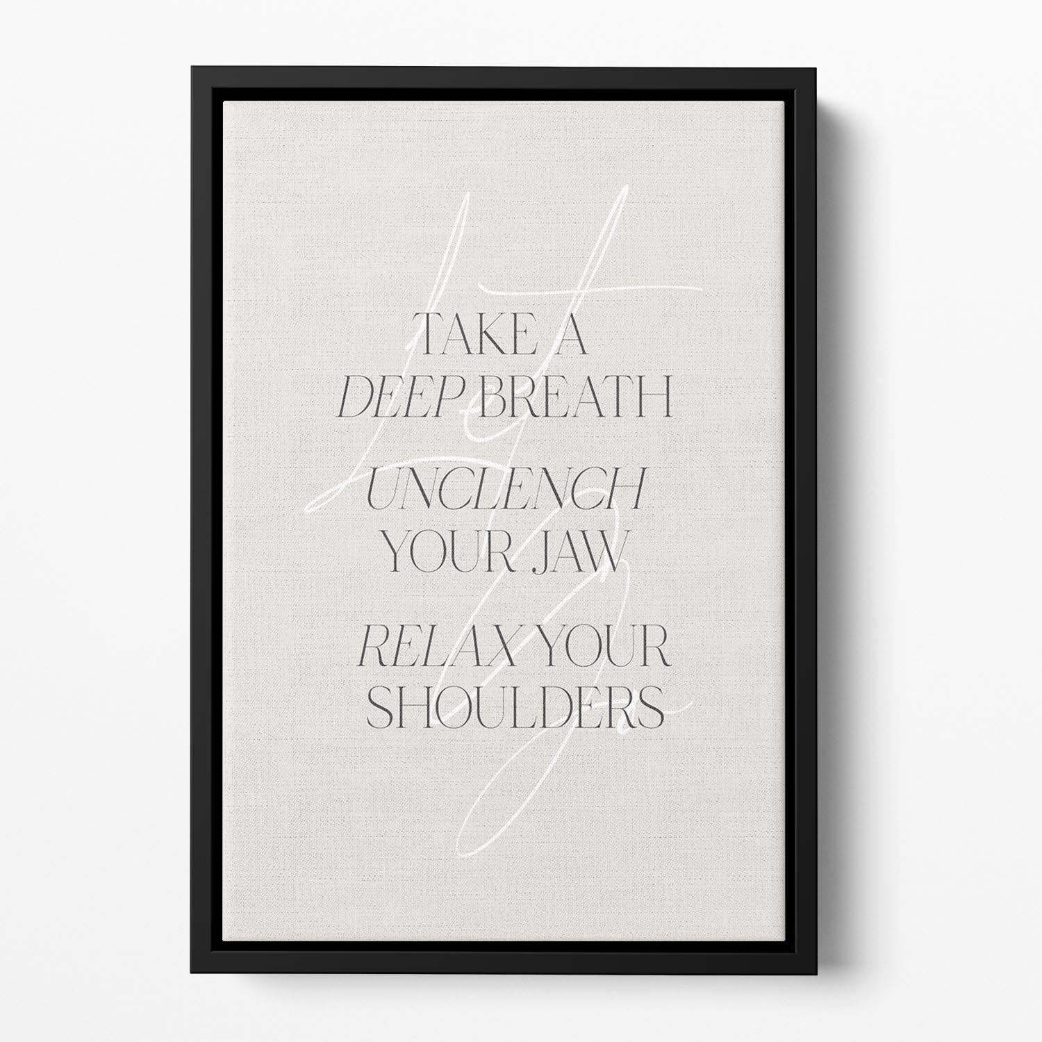 Relax Your Shoulders Floating Framed Canvas